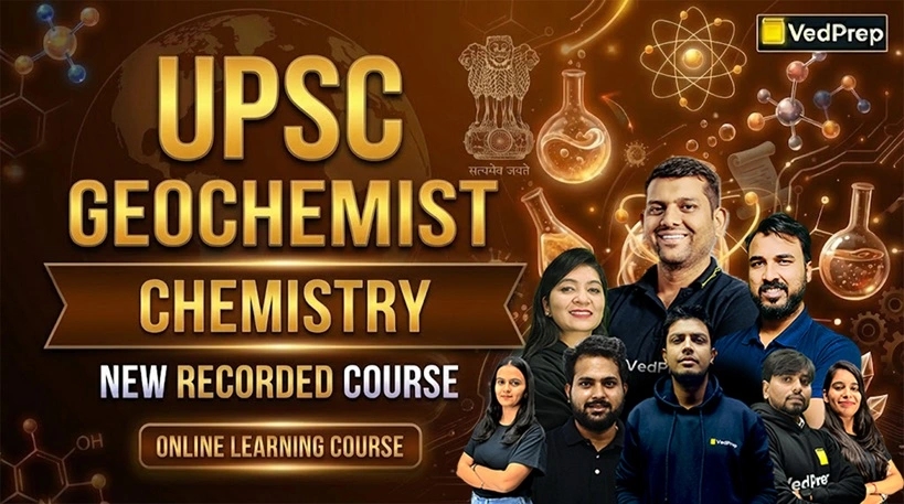 UPSC Geochemist Chemistry 2026: New Recorded Course