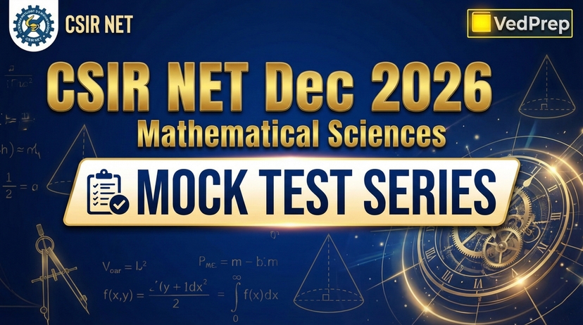 CSIR NET Mathematical Sciences Dec 2026 : Mock Test Series