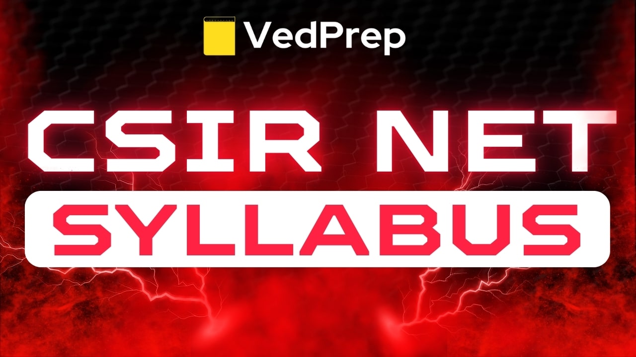 Read more about the article CSIR NET Syllabus 2025 – Detailed Subject-Wise Topics for JRF & Lectureship Exam