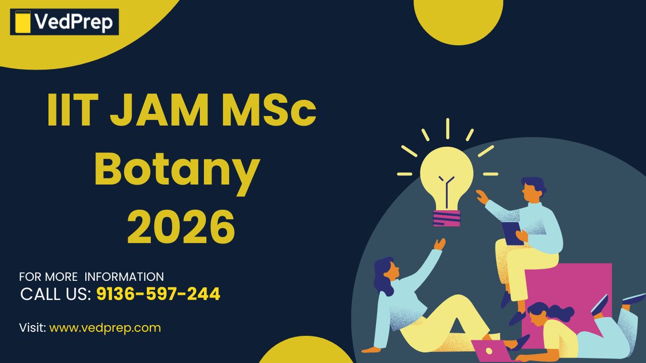 Read more about the article IIT JAM MSc Botany 2026: Eligibility Criteria, Syllabus, Books and Jobs