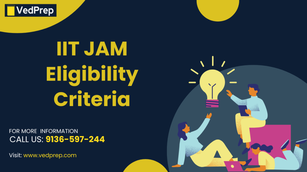 IIT JAM Eligibility Criteria
